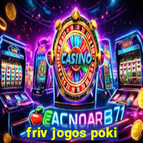 friv jogos poki